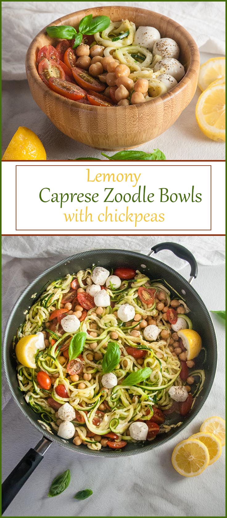 Lemony Caprese Zoodle Bowls with Chickpeas from www.SeasonedSprinkles.com