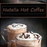 Nutella hot coffee