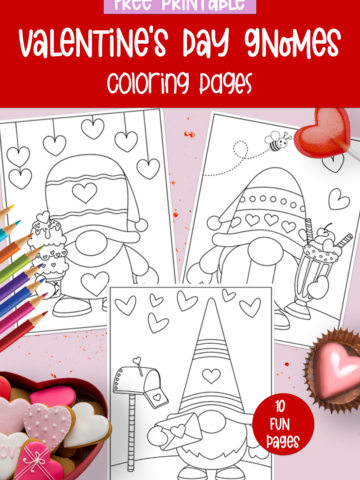 Free Valentine's Day coloring pages Valentine's Day gnomes have the sweetest gnomes. These printable coloring pagges will delight kids and adults alike. Featuring 10 different pages, you will love coloring these with your kids.