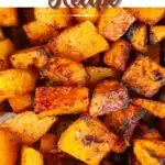 A photo of roasted spiced butternut squash with a text box reading savory spiced butternut squash recipe